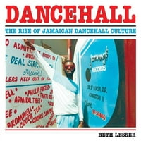 Dancehall: A jamaikai Dancehall kultúra felemelkedése
