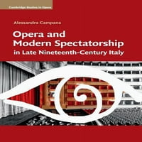 Cambridge-i tanulmányok az Operában: Opera és Modern látványosság a tizenkilencedik század végén Olaszországban