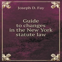 Útmutató a New York -i törvényi törvény változásaihoz